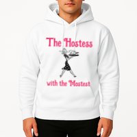 The Hostess With The Mostest Hoodie
