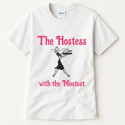 The Hostess With The Mostest Tall T-Shirt