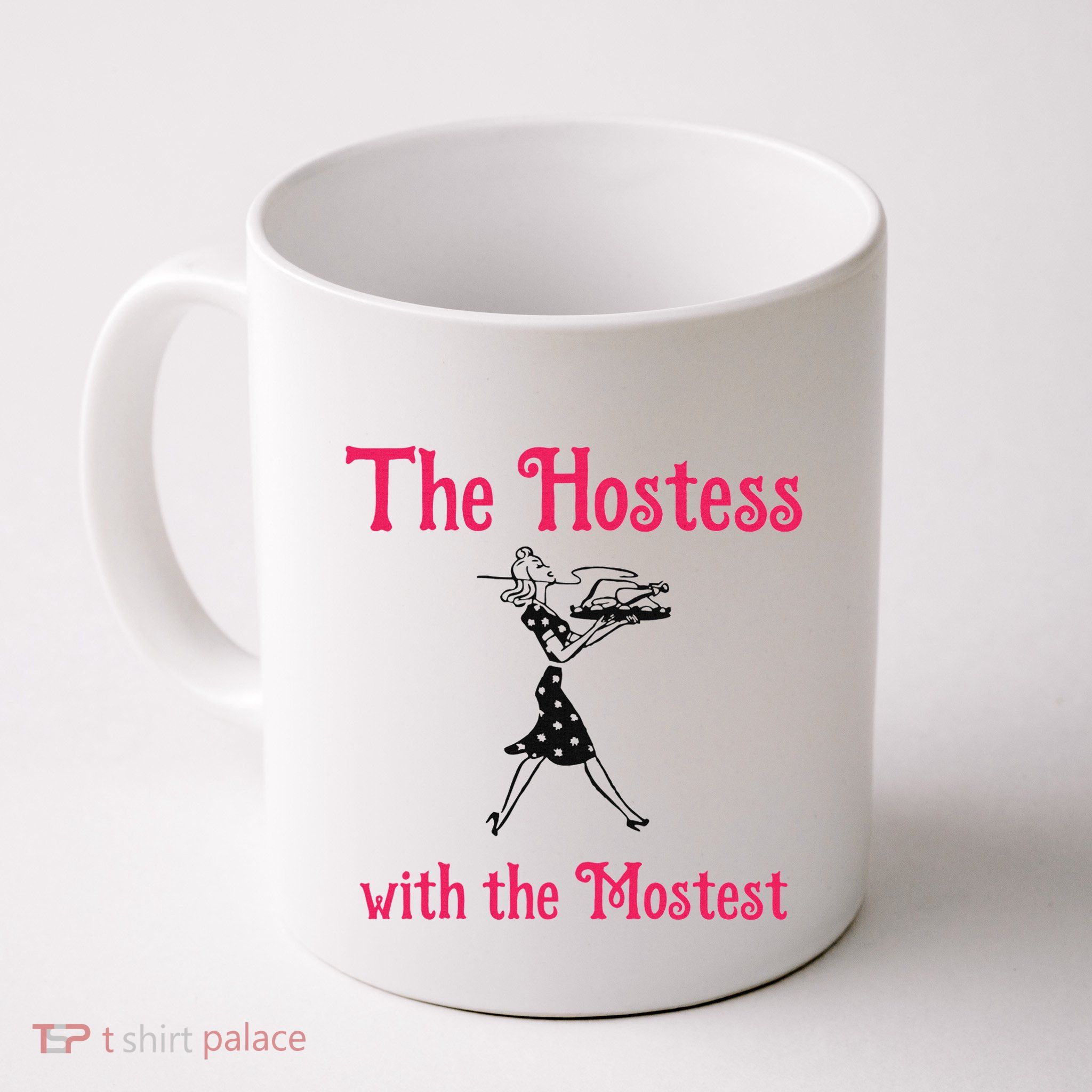 The Hostess With The Mostest Mug