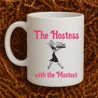 The Hostess With The Mostest Mug