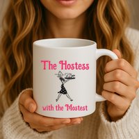 The Hostess With The Mostest Mug