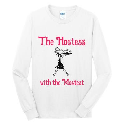 The Hostess With The Mostest Tall Long Sleeve T-Shirt