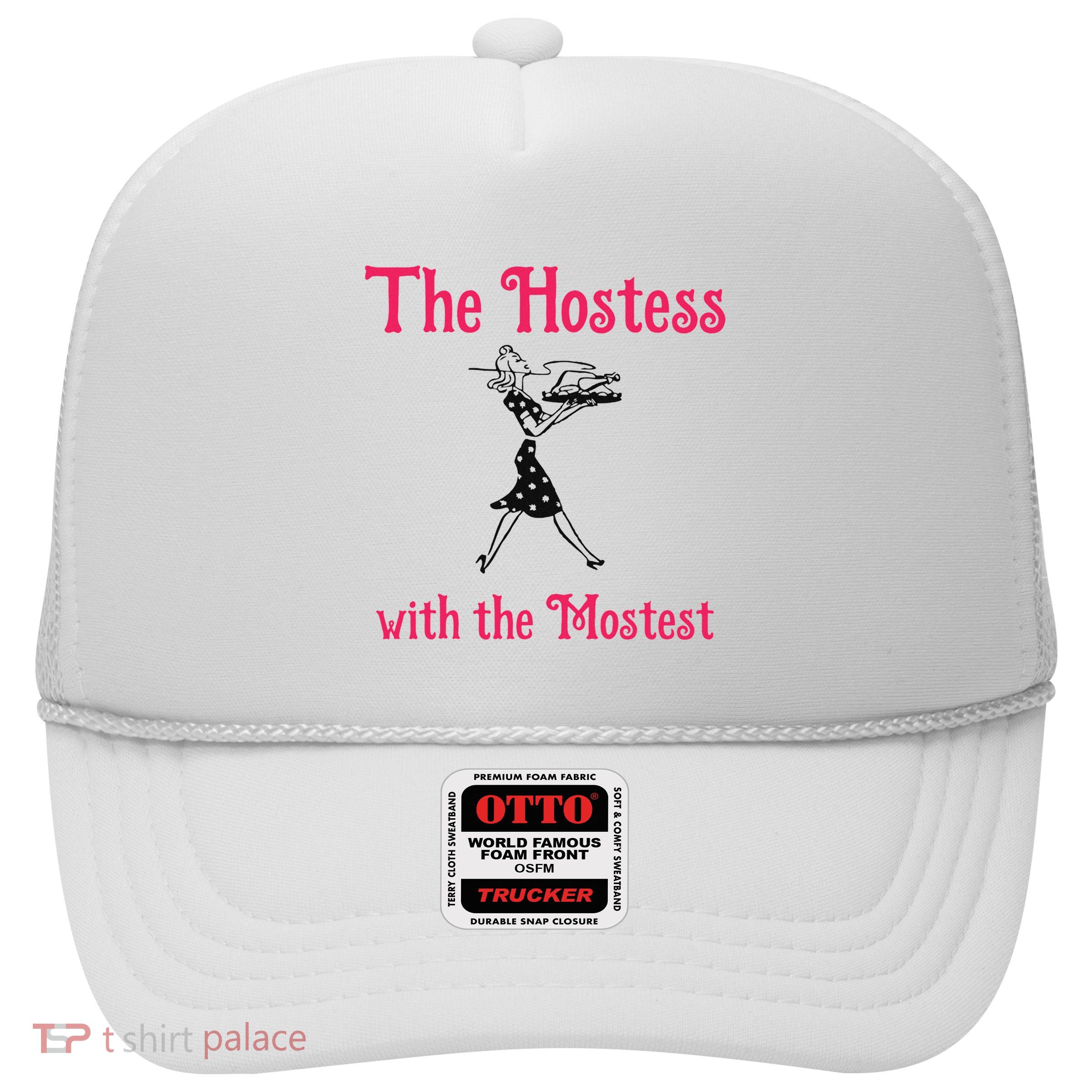 The Hostess With The Mostest Trucker Hat