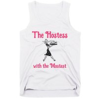 The Hostess With The Mostest Tank Top