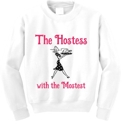 The Hostess With The Mostest Kids Sweatshirt