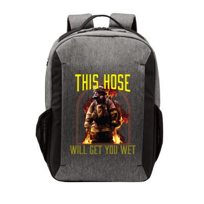 This Hose Will Get You Wet Fire Firefighter Fire Rescue Gift Vector Backpack