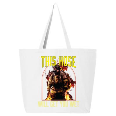 This Hose Will Get You Wet Fire Firefighter Fire Rescue Gift 25L Jumbo Tote