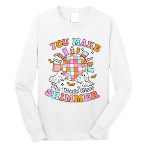 Teacher Halloween You Make The Whole Class Shimmer Long Sleeve Shirt