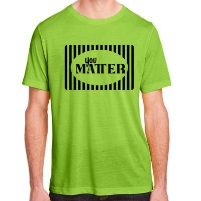 Tal Health You Matter Quote Gift Adult ChromaSoft Performance T-Shirt