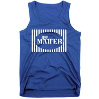 Tal Health You Matter Quote Gift Tank Top