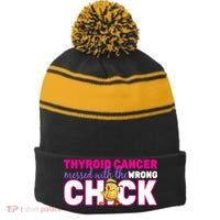 Thyroid Cancer Mess With The Wrong Chick Stripe Pom Pom Beanie