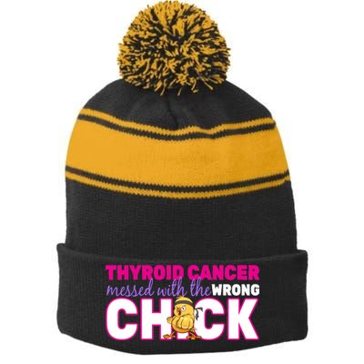 Thyroid Cancer Mess With The Wrong Chick Stripe Pom Pom Beanie