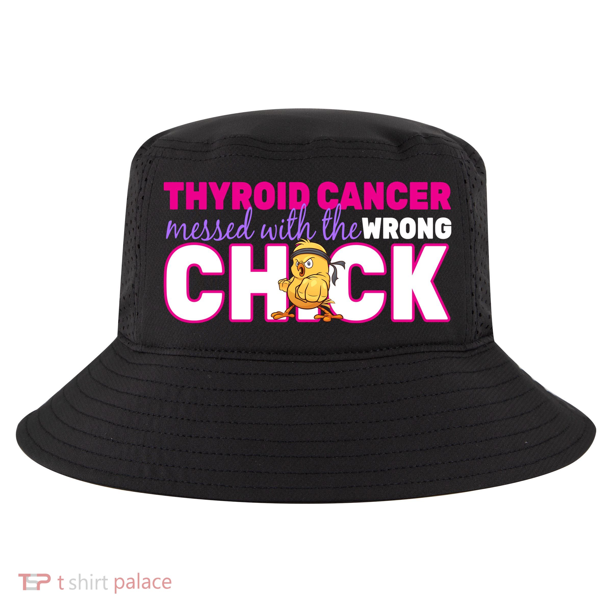 Thyroid Cancer Mess With The Wrong Chick Cool Comfort Performance Bucket Hat