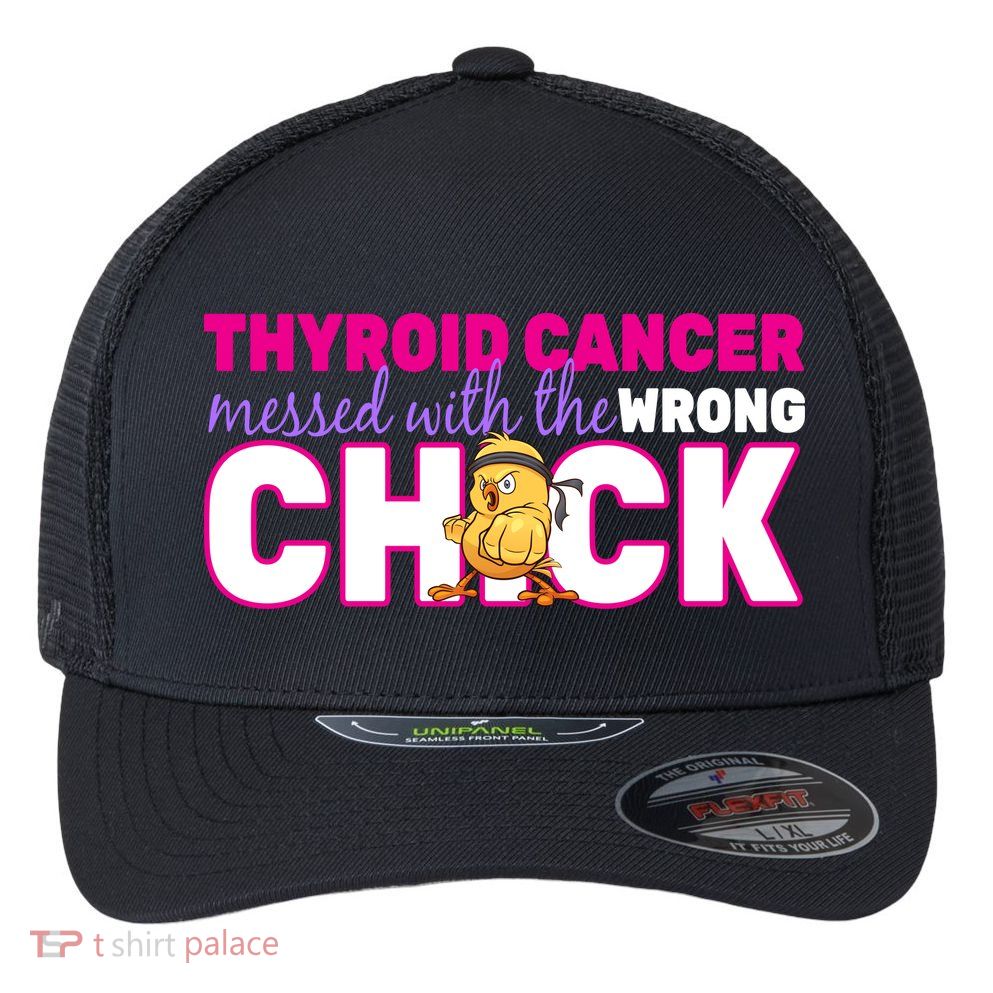 Thyroid Cancer Mess With The Wrong Chick Flexfit Unipanel Trucker Cap