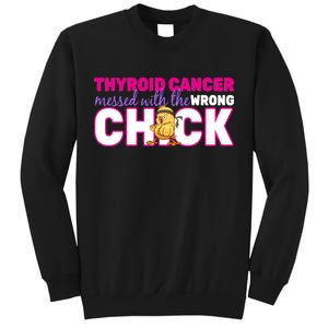 Thyroid Cancer Mess With The Wrong Chick Sweatshirt