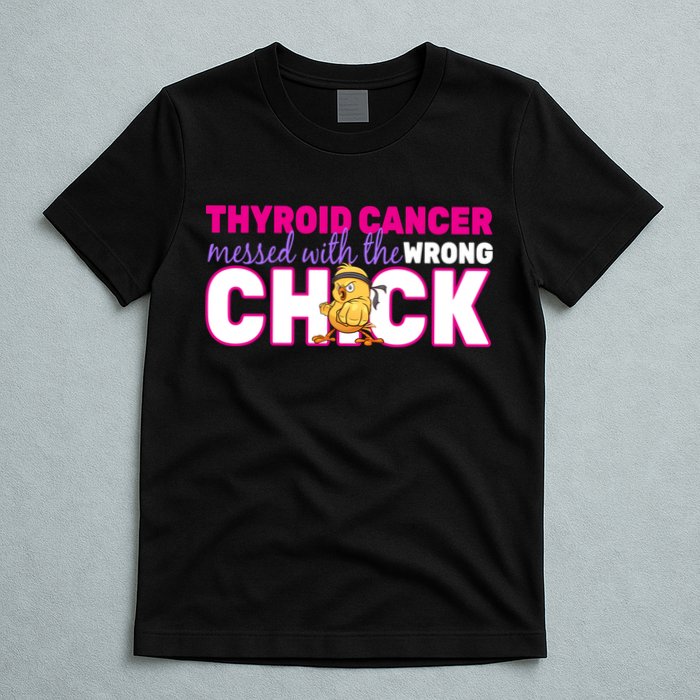Thyroid Cancer Mess With The Wrong Chick T-Shirt