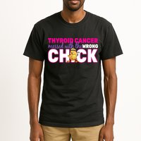 Thyroid Cancer Mess With The Wrong Chick Tall T-Shirt