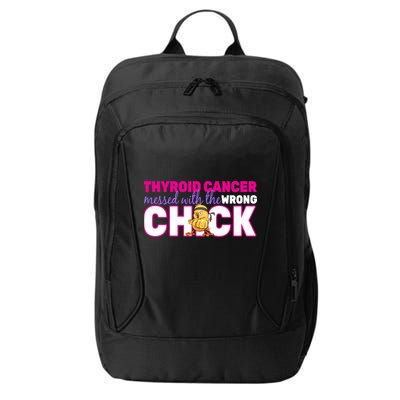 Thyroid Cancer Mess With The Wrong Chick City Backpack
