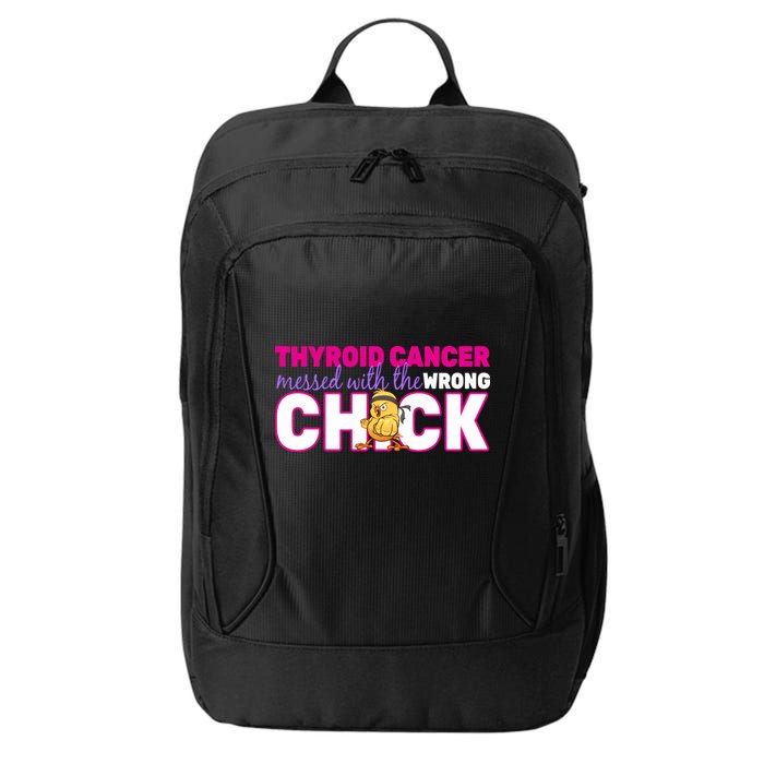 Thyroid Cancer Mess With The Wrong Chick City Backpack