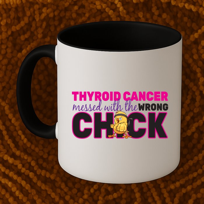 Thyroid Cancer Mess With The Wrong Chick Mug