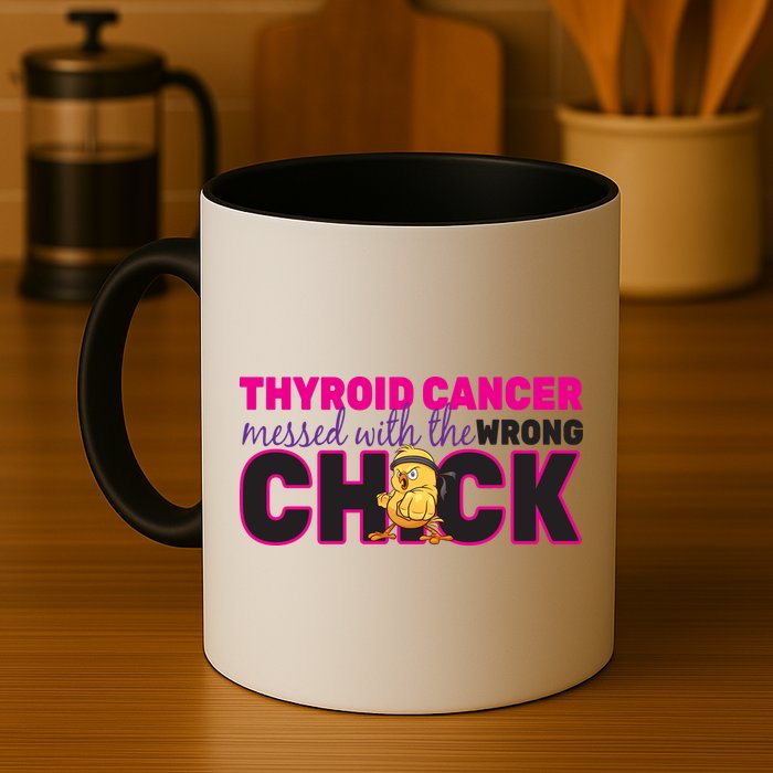 Thyroid Cancer Mess With The Wrong Chick Mug