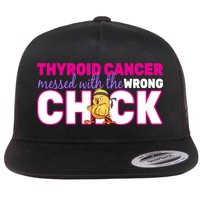 Thyroid Cancer Mess With The Wrong Chick Flat Bill Trucker Hat