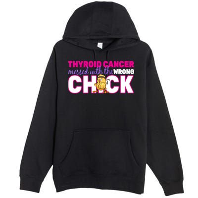 Thyroid Cancer Mess With The Wrong Chick Premium Pullover Hoodie
