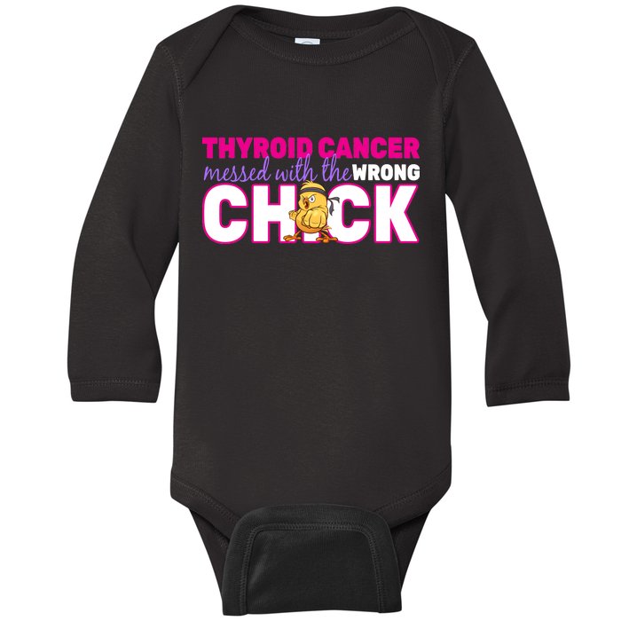 Thyroid Cancer Mess With The Wrong Chick Baby Long Sleeve Bodysuit