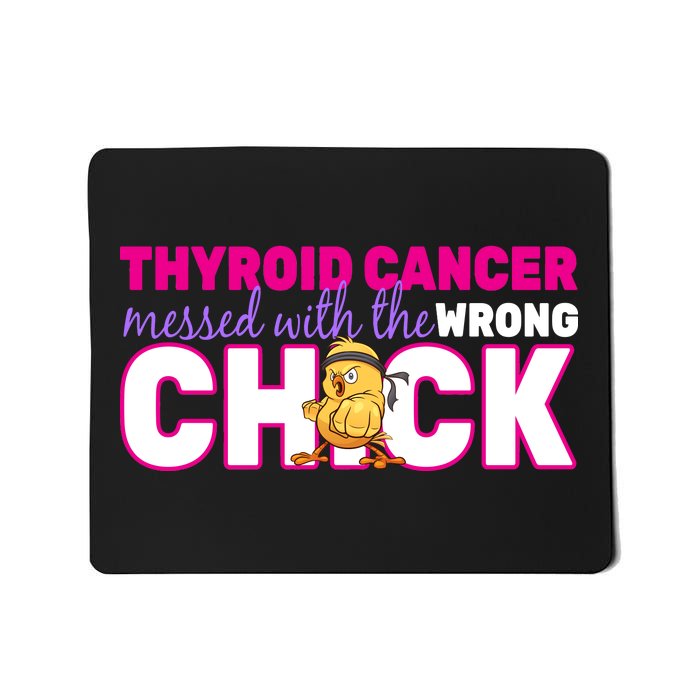 Thyroid Cancer Mess With The Wrong Chick Mousepad