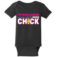 Thyroid Cancer Mess With The Wrong Chick Baby Bodysuit