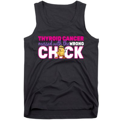 Thyroid Cancer Mess With The Wrong Chick Tank Top