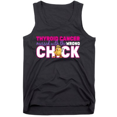 Thyroid Cancer Mess With The Wrong Chick Tank Top