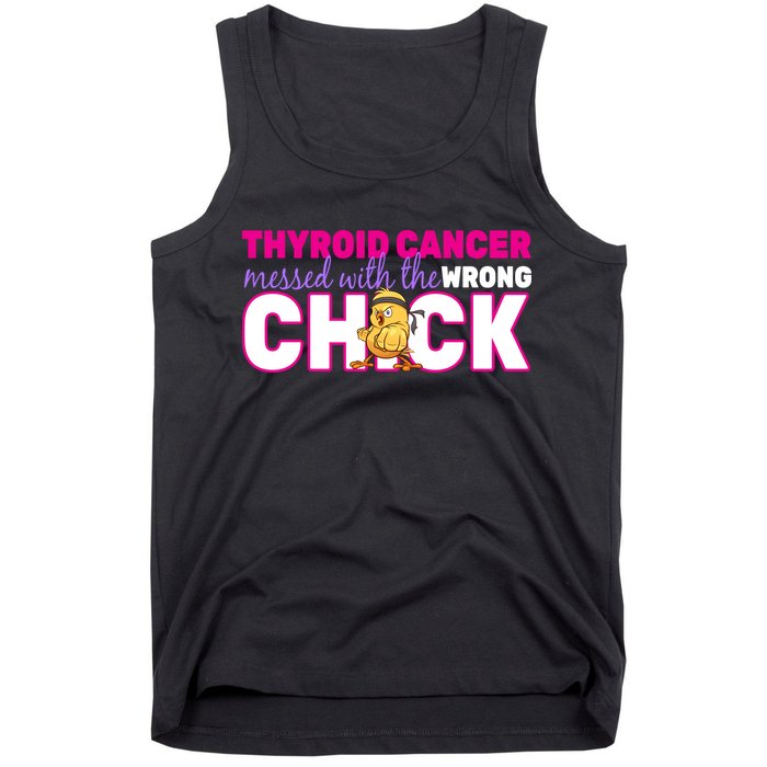 Thyroid Cancer Mess With The Wrong Chick Tank Top