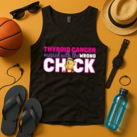 Thyroid Cancer Mess With The Wrong Chick Tank Top
