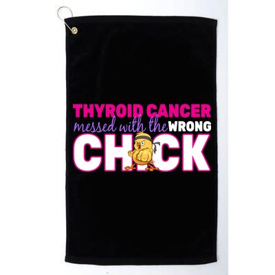 Thyroid Cancer Mess With The Wrong Chick Platinum Collection Golf Towel