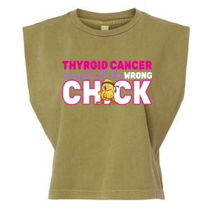 Thyroid Cancer Mess With The Wrong Chick Garment-Dyed Women's Muscle Tee