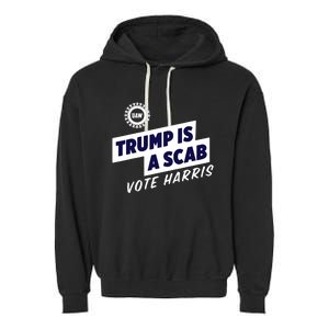 Trump Is A Scab Garment-Dyed Fleece Hoodie