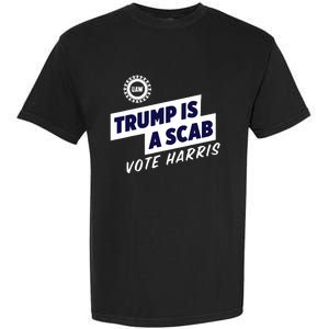 Trump Is A Scab Garment-Dyed Heavyweight T-Shirt