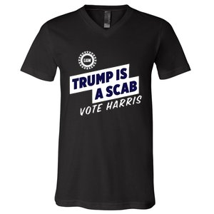 Trump Is A Scab V-Neck T-Shirt