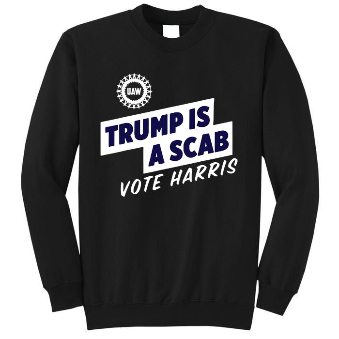 Trump Is A Scab Tall Sweatshirt