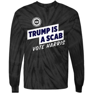 Trump Is A Scab Tie-Dye Long Sleeve Shirt