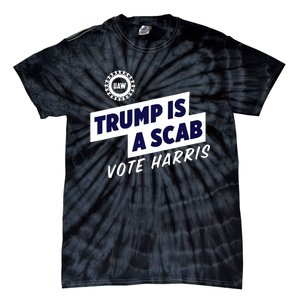 Trump Is A Scab Tie-Dye T-Shirt