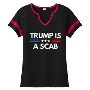 Trump Is A Scab Vote Harris 2024 Ladies Halftime Notch Neck Tee