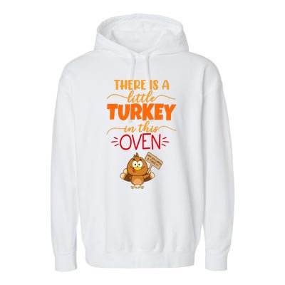 There Is A Little Turkey In This Oven Pregnancy Garment-Dyed Fleece Hoodie