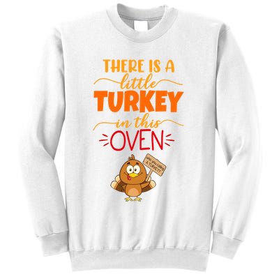 There Is A Little Turkey In This Oven Pregnancy Sweatshirt