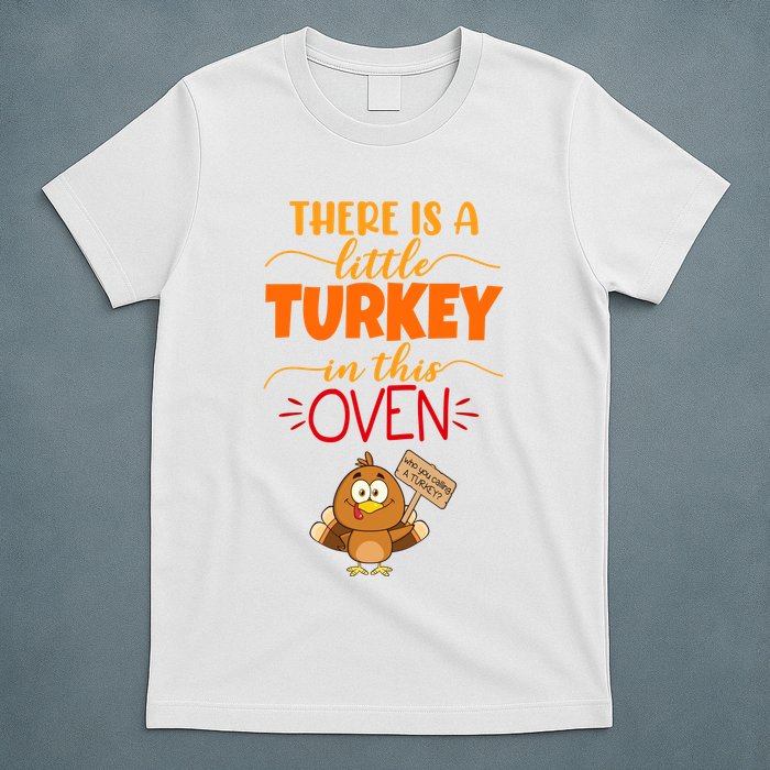 There Is A Little Turkey In This Oven Pregnancy T-Shirt