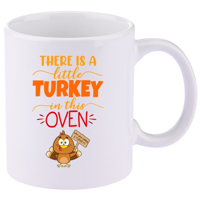 There Is A Little Turkey In This Oven Pregnancy 11oz C Handle Ceramic Mug
