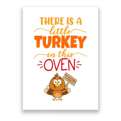 There Is A Little Turkey In This Oven Pregnancy Poster