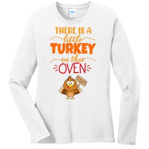 There Is A Little Turkey In This Oven Pregnancy Ladies Long Sleeve Shirt