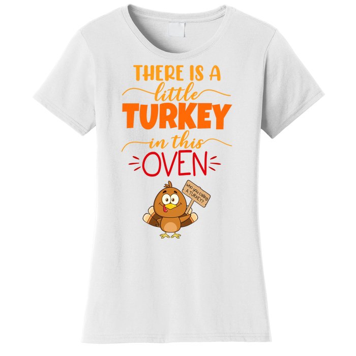 There Is A Little Turkey In This Oven Pregnancy Women's T-Shirt